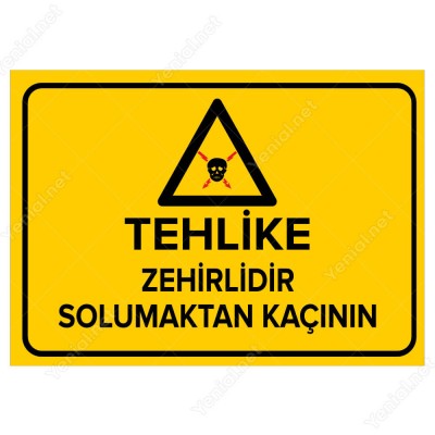 Tehlike Zehirlidir Solumaktan Kaçının Levhası