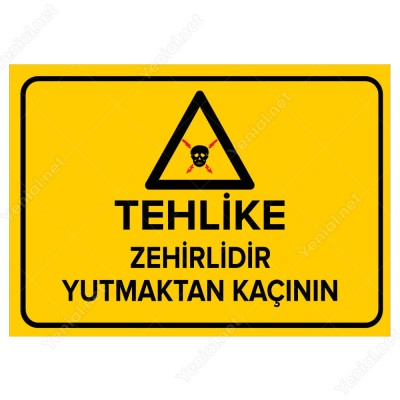 Tehlike Zehirlidir Yutmaktan Kaçının Levhası