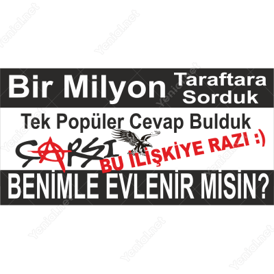 Benimle Evlenir Misin Çarşı Taraftarı Razı Branda Afişi