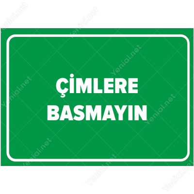 Çimlere Basmayın Levhası