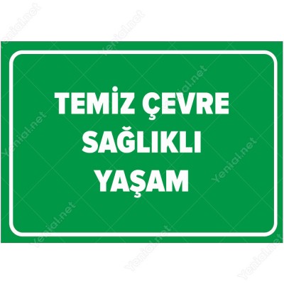 Temiz Çevre Sağlıklı Yaşam Levhası