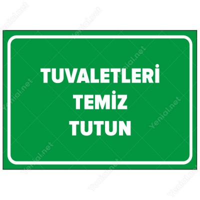 Tuvaletleri Temiz Tutun Levhası