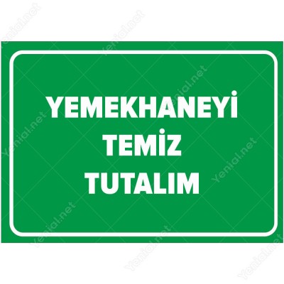 Yemekhaneyi Temiz Tutun Levhası