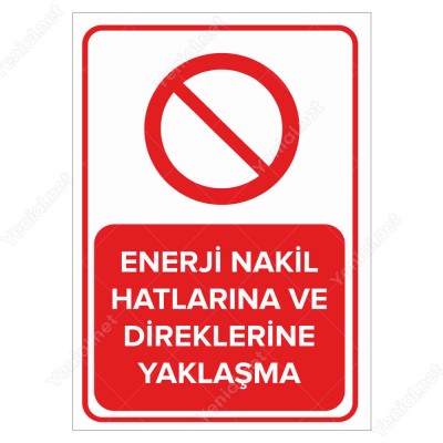 Enerji Nakil Hatlarına Ve Direklerine Yaklaşma Levhası