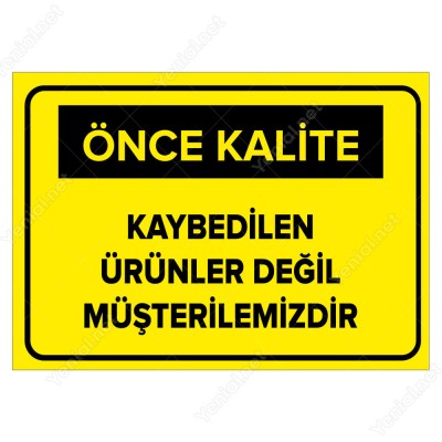 Kaybedilen Ürünler Değil Müşterilerimizdir Levhası