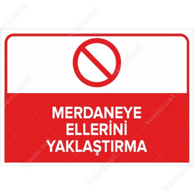 Merdaneye Ellerini Yaklaştırma Levhası