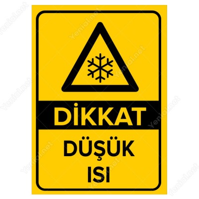 Dikkat Düşük Isı Levhası