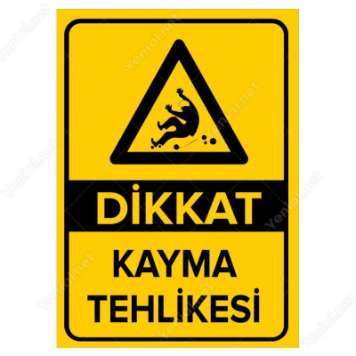 Dikkat Kayma Tehlikesi Levhası