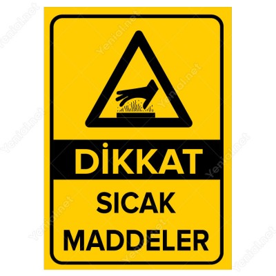 Dikkat Sıcak Maddeler Levhası