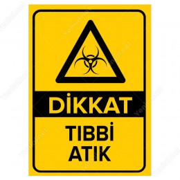 Dikkat Tıbbi Atık Levhası
