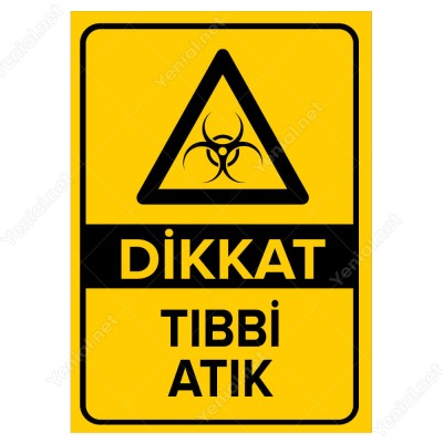 Dikkat Tıbbi Atık Levhası