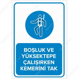 Boşluk Ve Yüksekte Çalışırken Kemerini Tak Levhası