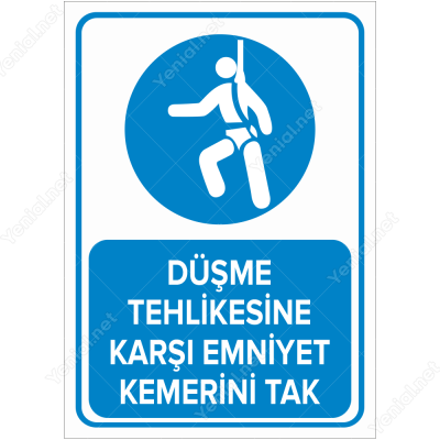Düşme Tehlikesine Karşı Emniyet Kemerini Tak Levhası