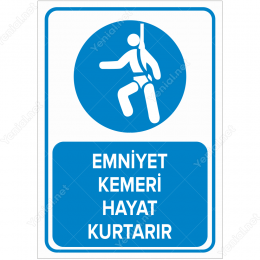 Emniyet Kemeri Hayat Kurtarır Levhası