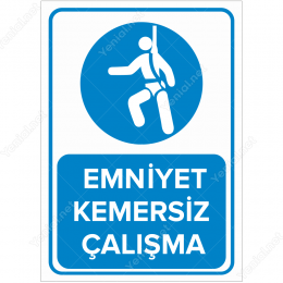 Emniyet Kemersiz Çalışma Levhası