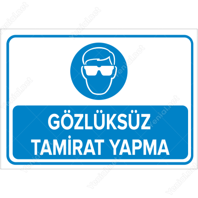 Gözlüksüz Tamirat Yapma Levhası