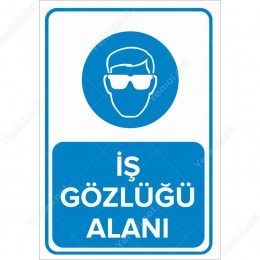 İş Gözlüğü Alanı Levhası