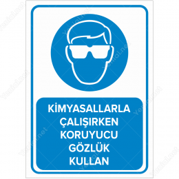 Kimyasallarla Çalışırken Koruyucu Gözlük Kullan Levhası