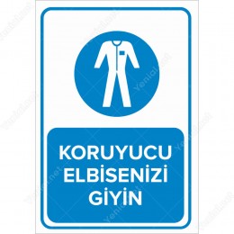 Koruyucu Elbisenizi Giyin Levhası