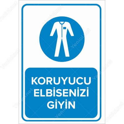 Koruyucu Elbisenizi Giyin Levhası