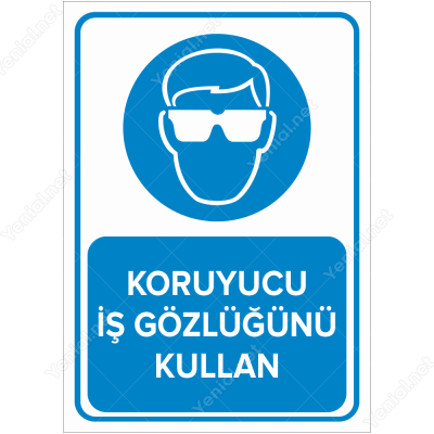 Koruyucu İş Gözlüğünü Kullan Levhası