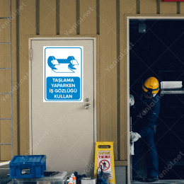 Taşlama Yaparken İş Gözlüğü Kullan Levhası