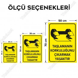 Taşlamanın Korkuluğunu Çıkarmak Yasaktır Levhası