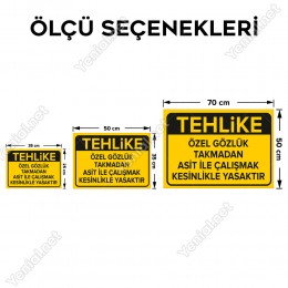 Tehlike Özel Gözlük Takmadan Asit İle Çalışmak Kesinlikle Yasaktır Levhası