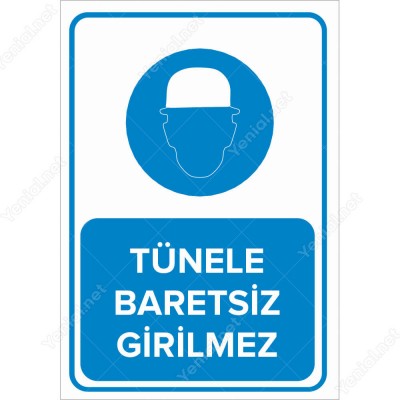 Tünele Baretsiz Girilmez Levhası