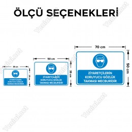 Ziyaretçilerin Koruyucu Gözlük Takması Mecburidir Levhası