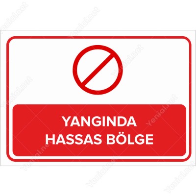 Yangından Hassas Bölge Levhası