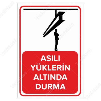 Asılı Yüklerin Altında Durma