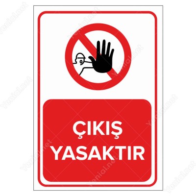 Çıkış Yasaktır Levhası
