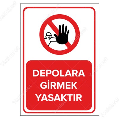 Depolara Girmek Yasaktır Levhası
