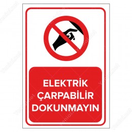 Elektrik Çarpabilir Dokunmayın Levhası