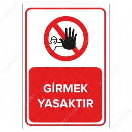 Girmek Yasaktır Levhası