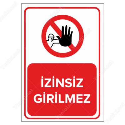 İzinsiz Girilemez Levhası