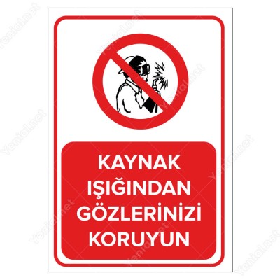 Kaynak Işığından Gözlerinizi Koruyun Levhası