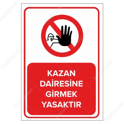Kazan Dairesine Girmek Yasaktır Levhası
