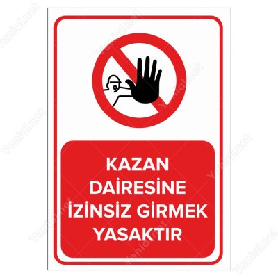Kazan Dairesine İzinsiz Girmek Yasaktır Levhası