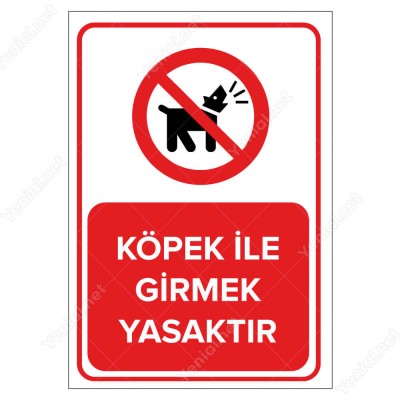 Köpek İle Girmek Yasaktır Levhası
