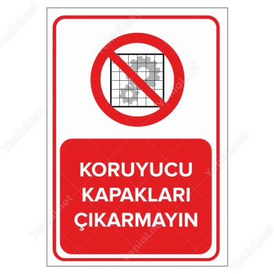 Koruyucu Kapakları Çıkarmayın Levhası