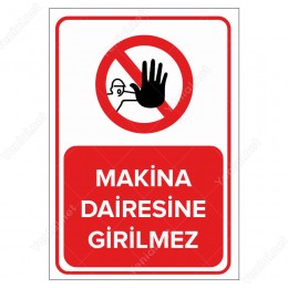 Makina Dairesine Girilmez Levhası