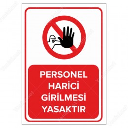 Personel Harici Girilmesi Yasaktır Levhası