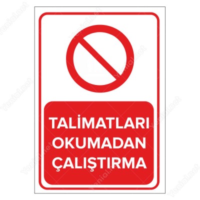 Talimatları Okumadan Çalıştırma Levhası