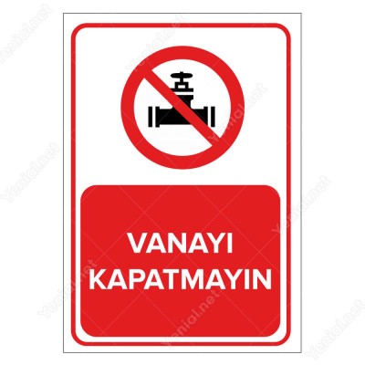 Vanayı Kapatmayın Levhası