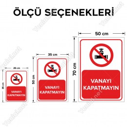 Vanayı Kapatmayın Levhası