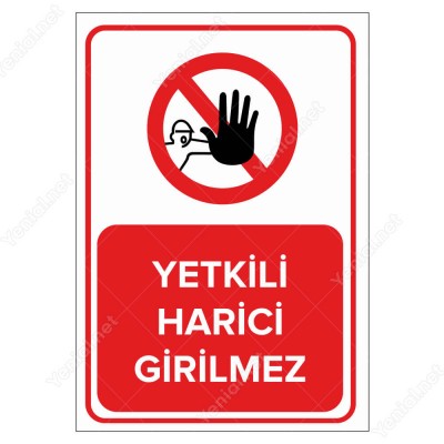 Yetkili Harici Giremez Levhası