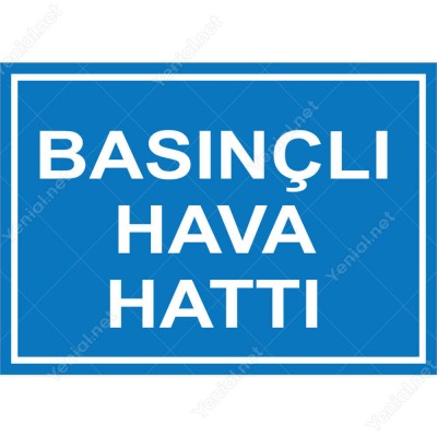 Basınçlı Hava Hattı Levhası