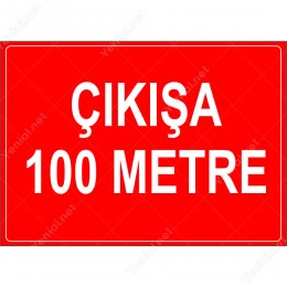 Çıkışa 100 Metre Levhası